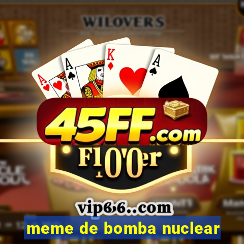 meme de bomba nuclear